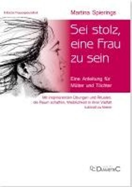 Vom Vergnügen Eine ältere Frau Zu Sein Sei stolz, eine Frau zu sein | Spierings, Martina - 교보문고
