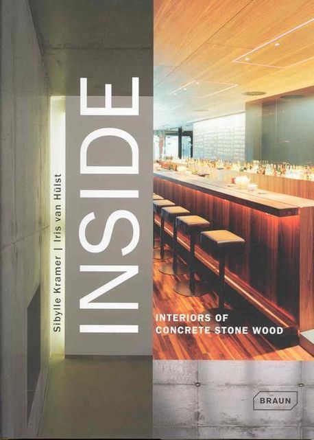 Inside: Interiors of Concrete Stone Wood (Architecture in Focus ...