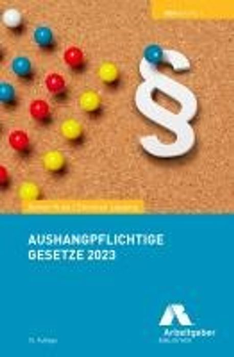 Aushangpflichtige Gesetze 2023 BDA I Bundesvereinigung der Deutschen