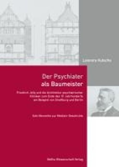 Der Psychiater als Baumeister | Kutscha, Leonora - 교보문고