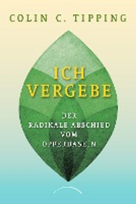 Vergebe Ich vergebe | Tipping, Colin C. - 교보문고