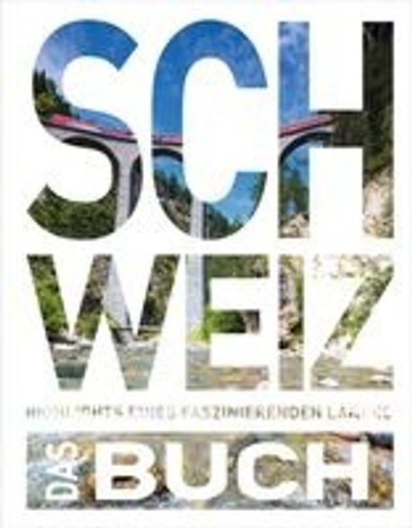 KUNTH Schweiz. Das Buch | Weber, Heide-Ilka - 교보문고