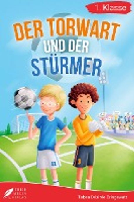 Erstlesebuch 1. Klasse - Der Torwart und der Stuermer | Bringewatt