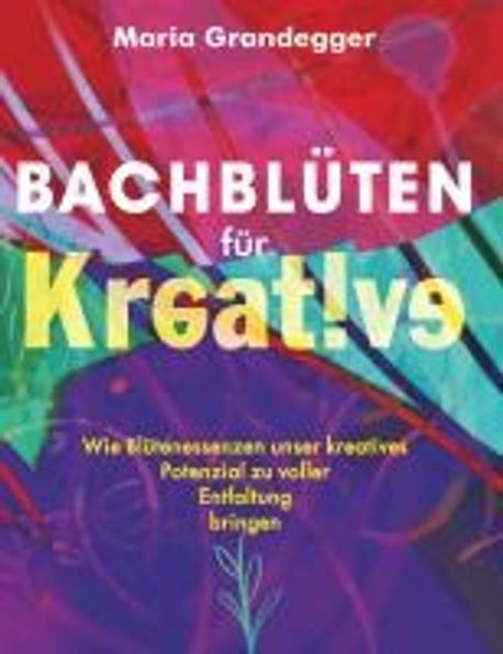 bachblueten-fuer-kreative-grandegger-maria