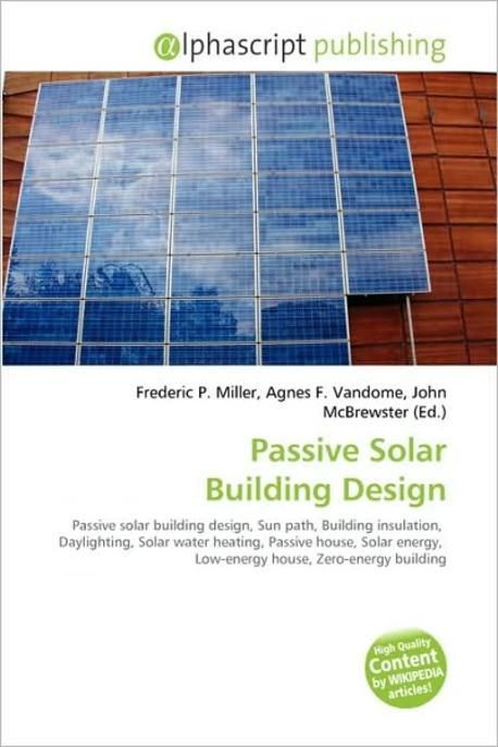 Passive Solar Building Design | Miller, Frederic P. - 교보문고