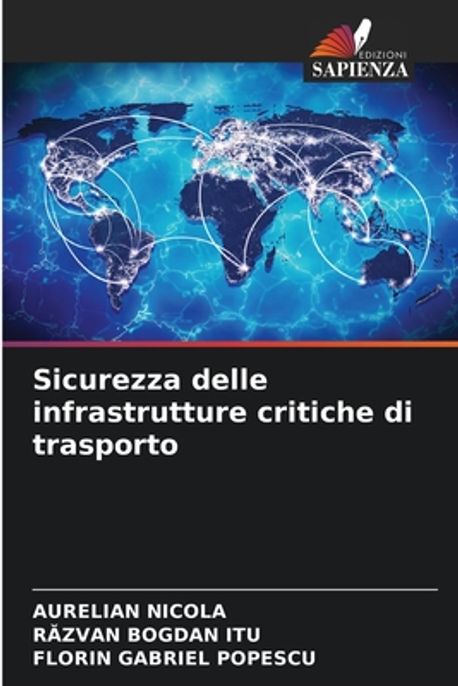 Sicurezza delle infrastrutture critiche di trasporto | Nicola, Aurelian ...