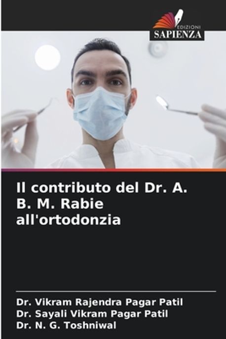 Il contributo del Dr. A. B. M. Rabie all'ortodonzia | Pagar Patil ...