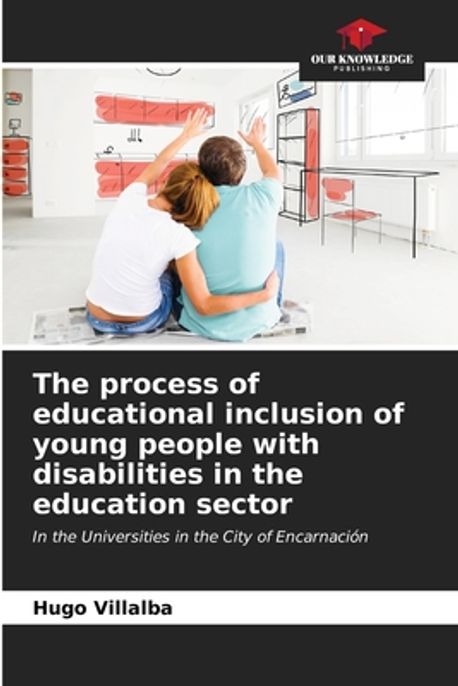 The process of educational inclusion of young people with disabilities ...