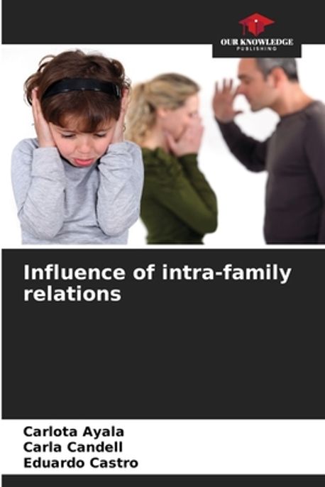 Influence of intra-family relations | Ayala, Carlota - 교보문고
