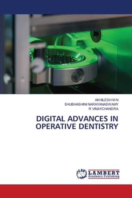 Digital Advances in Operative Dentistry | M. N., Akhilesh - 교보문고
