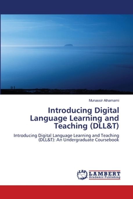 Introducing Digital Language Learning and Teaching (DLL&T) | Alhamami ...