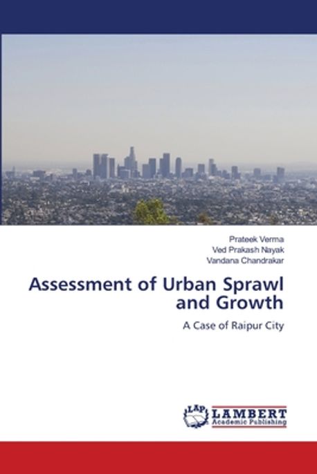 Assessment of Urban Sprawl and Growth | Verma, Prateek - 교보문고