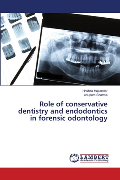 Role of conservative dentistry and endodontics in forensic odontology ...