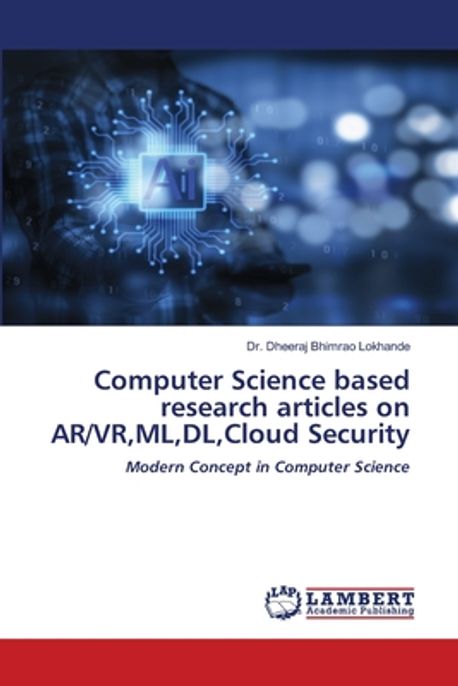 Computer Science Based Photo Computer Science based research articles on AR/VR, ML, DL, Cloud ...
