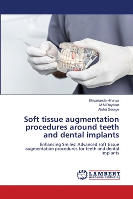 Soft tissue augmentation procedures around teeth and dental implants ...