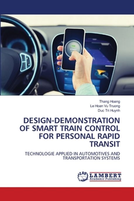 Design-Demonstration of Smart Train Control for Personal Rapid Transit ...