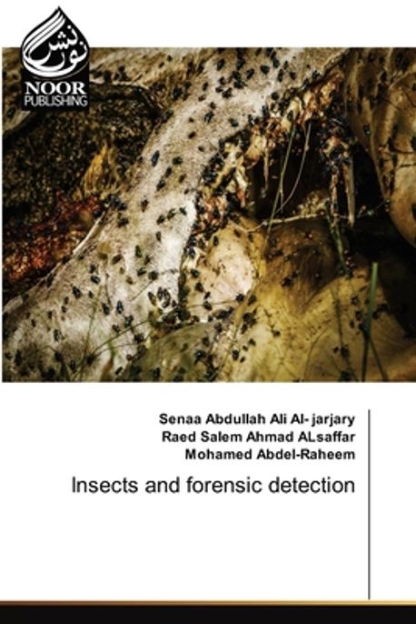 Insects and forensic detection | Abdullah Ali Al- Jarjary, Senaa - 교보문고