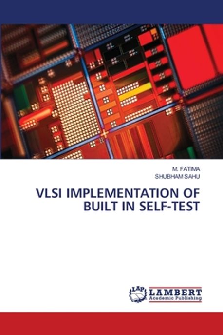 VLSI Implementation of Built in Self-Test | Fatima, M. - 교보문고