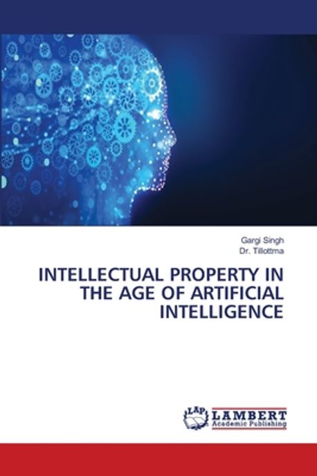 Intellectual Property in the Age of Artificial Intelligence | Singh ...
