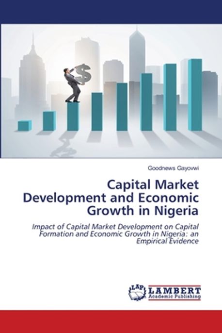 Capital Market Development and Economic Growth in Nigeria | Gayovwi ...
