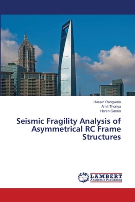 Seismic Fragility Analysis of Asymmetrical RC Frame Structures ...