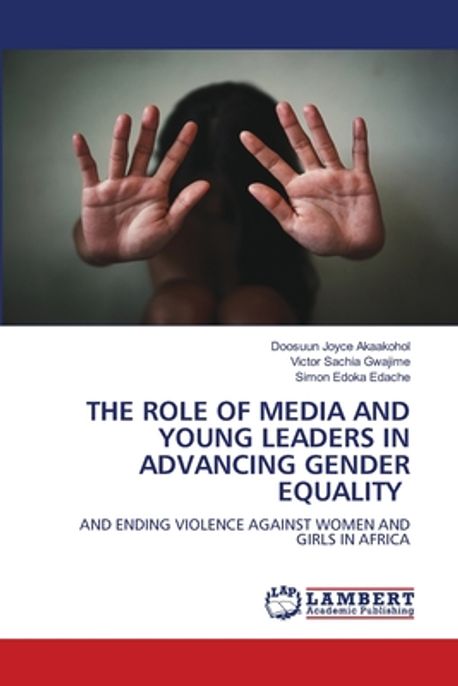 The Role of Media and Young Leaders in Advancing Gender Equality ...