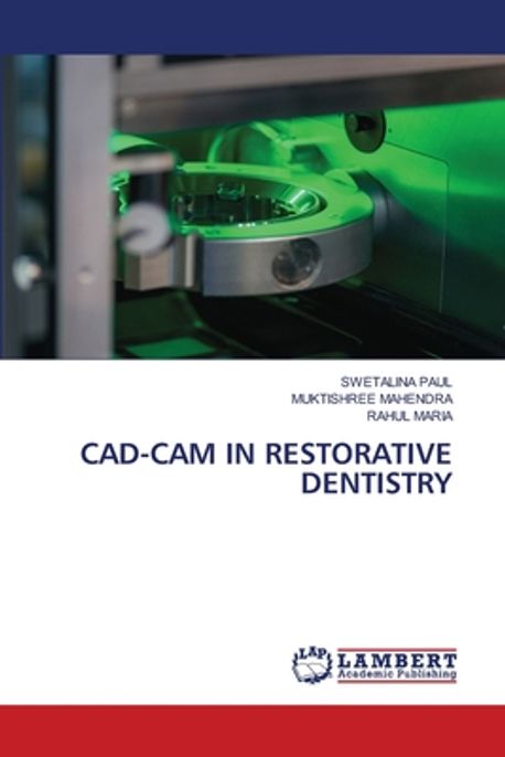 Cad-CAM in Restorative Dentistry | Paul, Swetalina - 교보문고