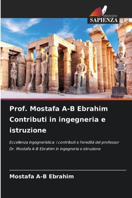 Prof. Mostafa A-B Ebrahim Contributi in ingegneria e istruzione ...