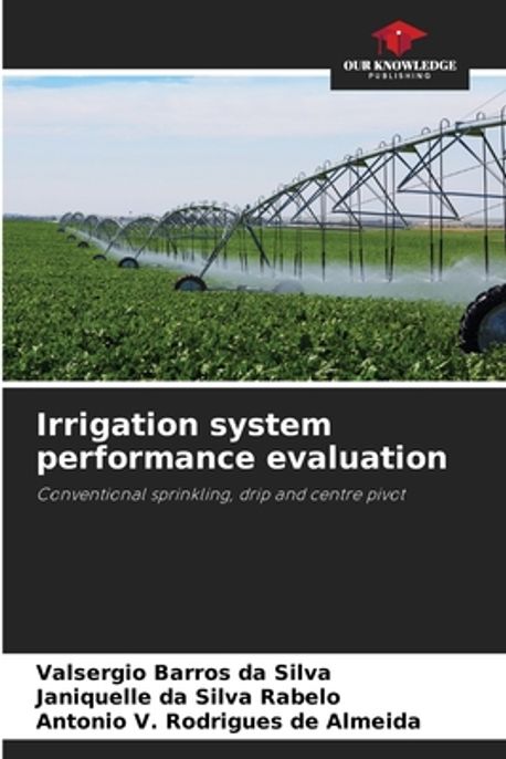 Irrigation system performance evaluation | Silva, Valsergio Barros Da ...