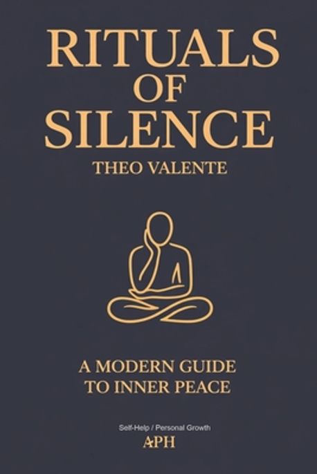 Silence Ritual Rituals of Silence | Valente, Theo - 교보문고