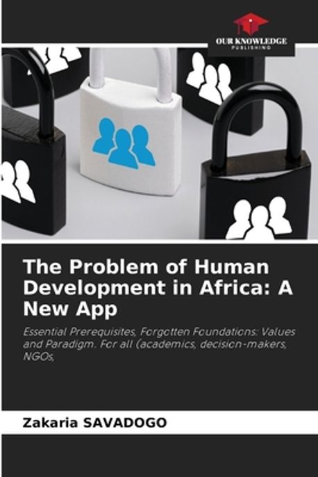 The Development Problem The Problem of Human Development in Africa | Savadogo, Zakaria - 교보문고