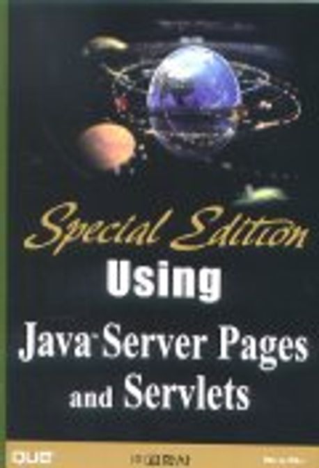 USING JAVA SERVER PAGES AND SERVLETS(SPECIAL EDITION) | WUTKA - 교보문고