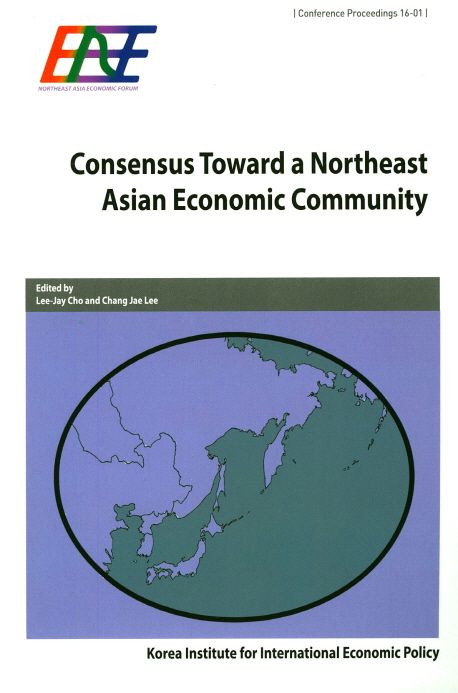 Consensus Toward a Northeast Asian Economic Community | Lee-Jay Cho - 교보문고