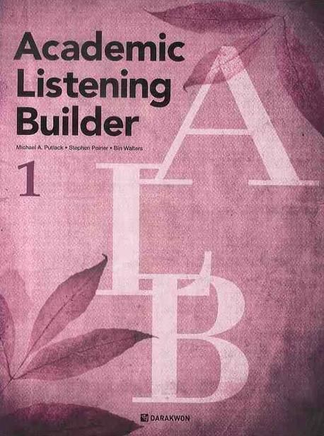 ACADEMIC LISTENING BUILDER 1 | Michael A. Putlack - 교보문고