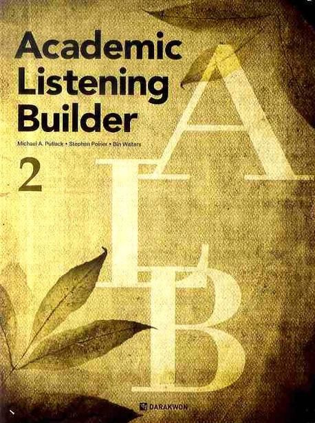 ACADEMIC LISTENING BUILDER 2 | Michael A. Putlack - 교보문고