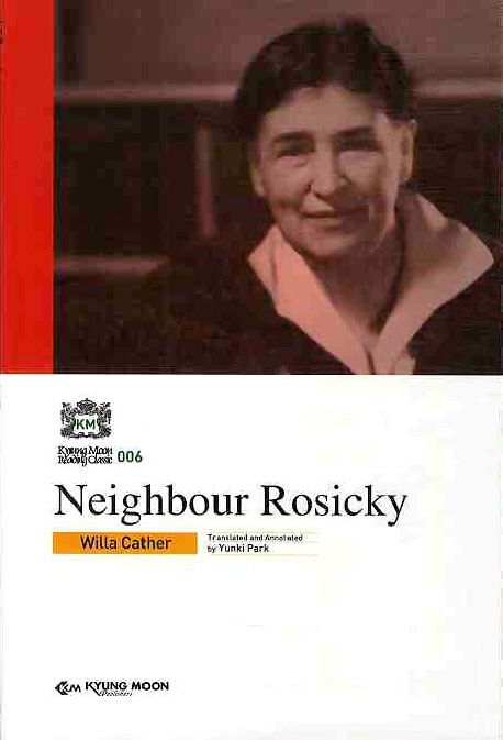 NEIGHBOUR ROSICKY | WILLA CATHER - 교보문고
