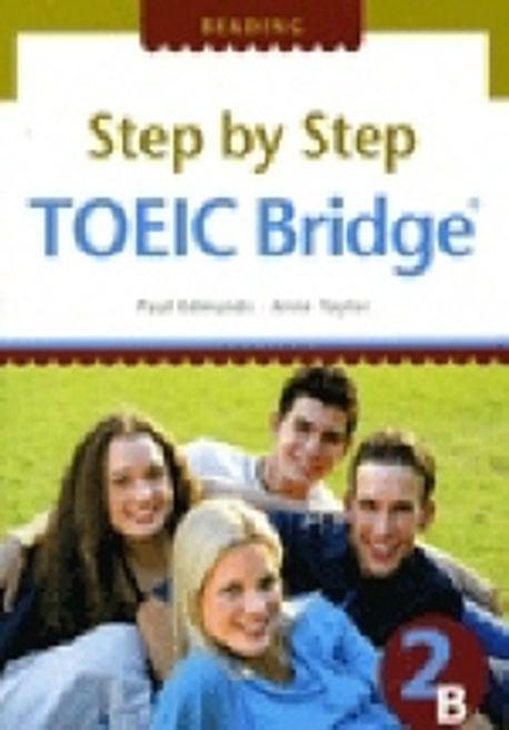 Step by Step TOEIC Bridge Reading 2B | Paul Edmunds 외 - 교보문고