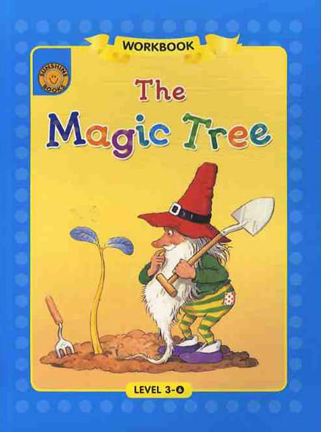 THE MAGIC TREE(WORKBOOK)(LEVEL 3-6) | JILL EGGLETON - 교보문고