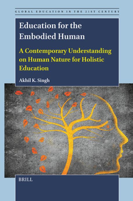 Education for the Embodied Human | Kumar Singh, Akhil - 교보문고