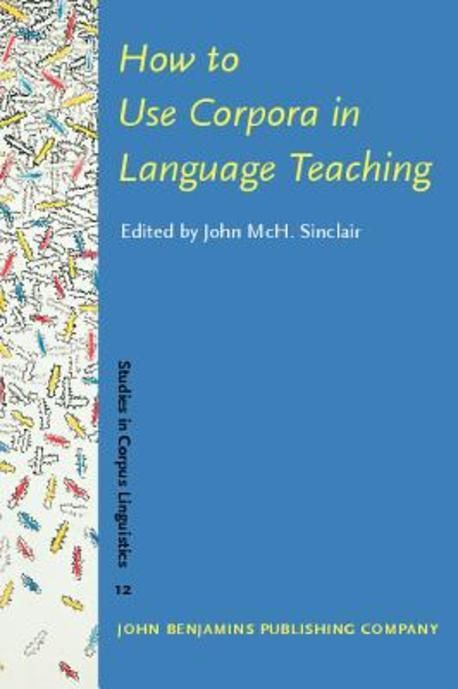 How to Use Corpora in Language Teaching | Sinclair, John McHardy (EDT ...