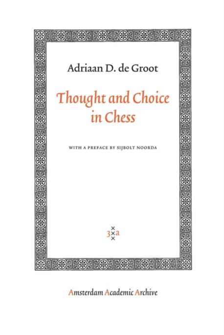 Thought and Choice in Chess