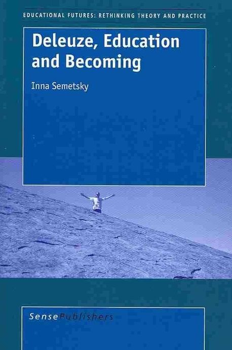 洋書 Deleuze, Education and Becoming Deleuze and Education (Deleuze Connections): Inna Semetsky