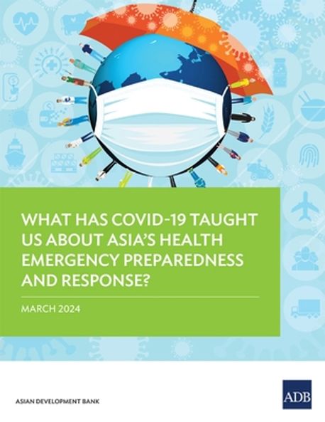 What Has COVID-19 Taught Us About Asia's Health Emergency Preparedness ...
