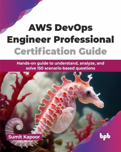 AWS Devops Engineer Professional Certification Guide | Sumit Kapoor - 교보문고