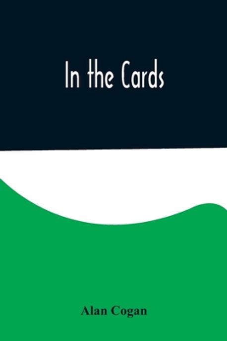 Alan Cogan In the Cards | Cogan, Alan - 교보문고