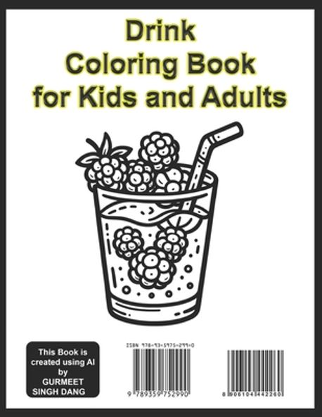 Drink Coloring Book for Kids and Adults | Dang, Gurmeet Singh - 교보문고