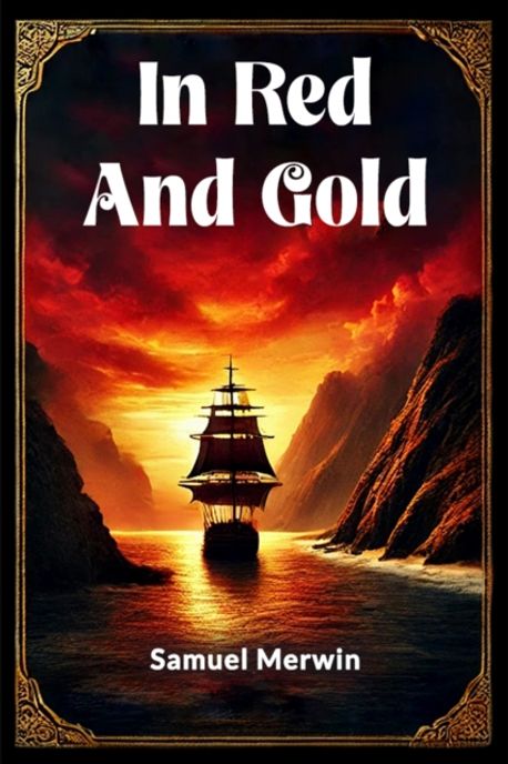 In Red and Gold | Merwin, Samuel - 교보문고
