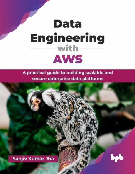 Data Engineering with AWS | Sanjiv Kumar Jha - 교보문고