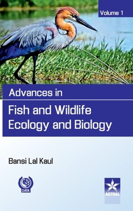 Advances in Fish and Wildlife Ecology and Biology Vol. 1 | Kaul, Bansi ...