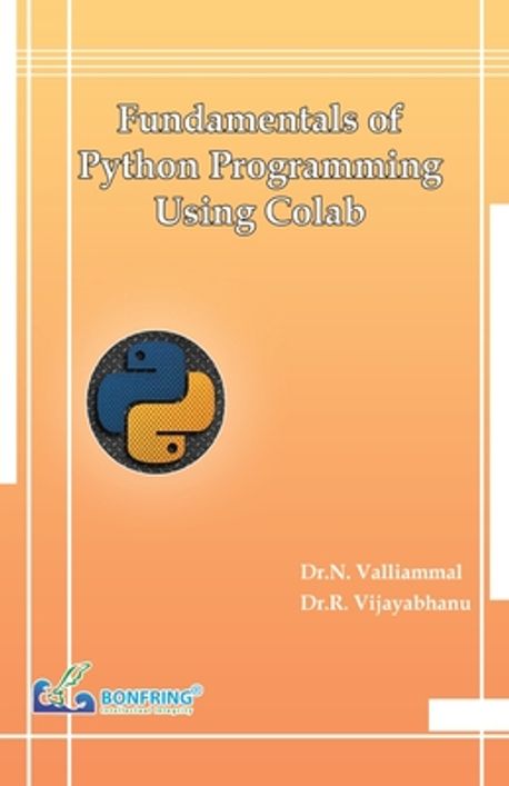 Fundamentals of Python Programming Using Colab | Vijayabhanu, Dr R. - 교보문고